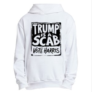 Trump Is A Scab Vote Harris Urban Pullover Hoodie