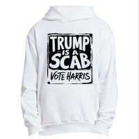 Trump Is A Scab Vote Harris Urban Pullover Hoodie