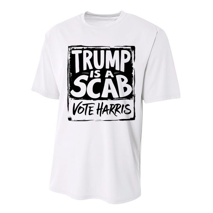 Trump Is A Scab Vote Harris Performance Sprint T-Shirt