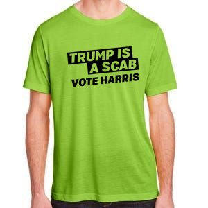 Trump Is A Scab Adult ChromaSoft Performance T-Shirt