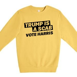 Trump Is A Scab Premium Crewneck Sweatshirt