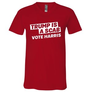 Trump Is A Scab V-Neck T-Shirt