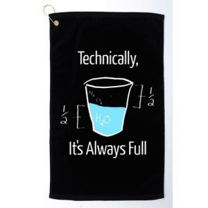 Technically Its Always Full Platinum Collection Golf Towel