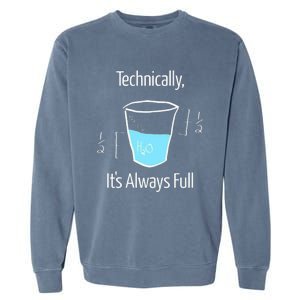 Technically Its Always Full Garment-Dyed Sweatshirt