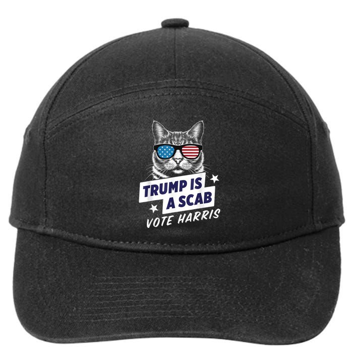 Trump Is A Scab Vote Kamala Harris 2024 7-Panel Snapback Hat