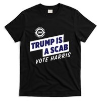 Trump Is A Scab Vote Harris 2024 T-Shirt