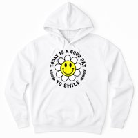 Today Is A Good Day To Smile Yellow Smiley Face Hoodie