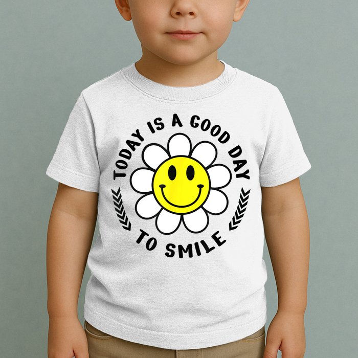 Today Is A Good Day To Smile Yellow Smiley Face Toddler T-Shirt