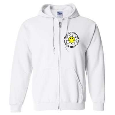 Today Is A Good Day To Smile Yellow Smiley Face Full Zip Hoodie