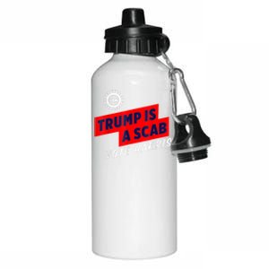 Trump Is A Scab Vote Kamala Harris 2024 Aluminum Water Bottle