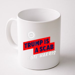 Trump Is A Scab Vote Kamala Harris 2024 Coffee Mug