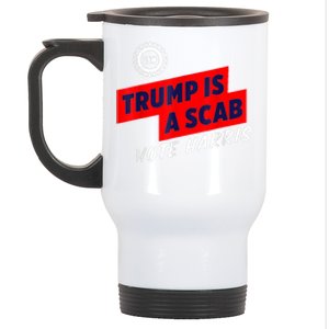 Trump Is A Scab Vote Kamala Harris 2024 Stainless Steel Travel Mug