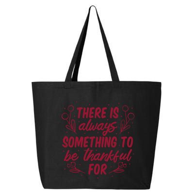 There Is Always Something To Be Thankful For 25L Jumbo Tote
