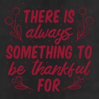 There Is Always Something To Be Thankful For 25L Jumbo Tote