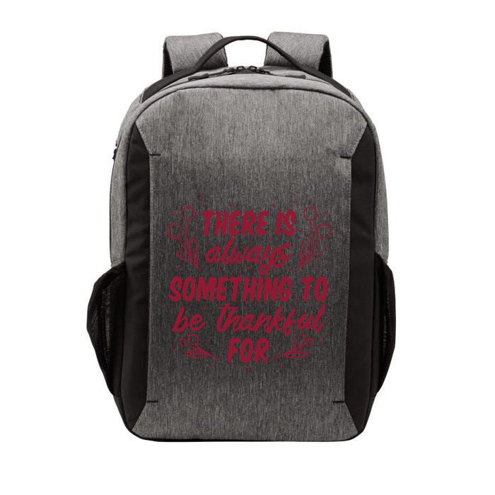 There Is Always Something To Be Thankful For Vector Backpack