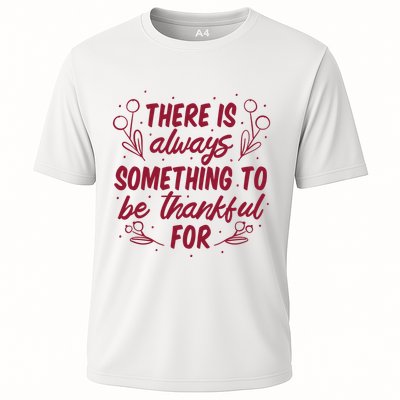There Is Always Something To Be Thankful For Performance Shirt
