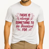There Is Always Something To Be Thankful For Performance Shirt