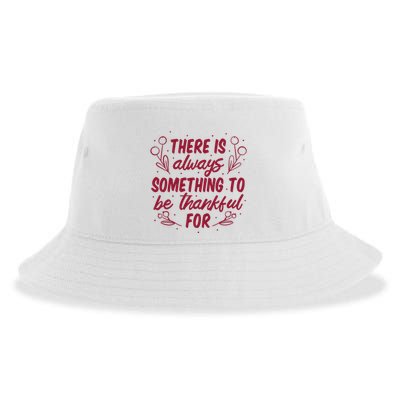 There Is Always Something To Be Thankful For Sustainable Bucket Hat