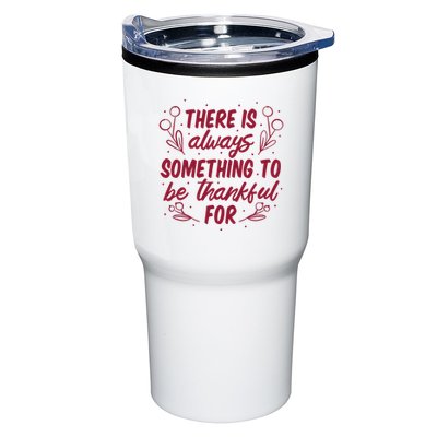 There Is Always Something To Be Thankful For Tumbler