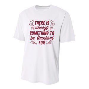 There Is Always Something To Be Thankful For Youth Performance Sprint T-Shirt