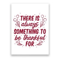 There Is Always Something To Be Thankful For Poster