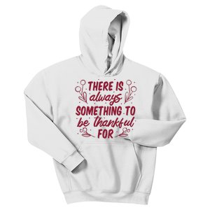 There Is Always Something To Be Thankful For Kids Hoodie