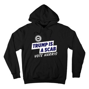 Trump Is A Scab Vote Kamala Harris 2024 Hoodie