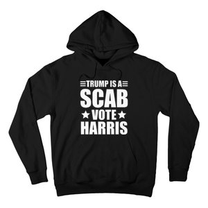 Trump Is A Scab Vote Harris Premium Hoodie