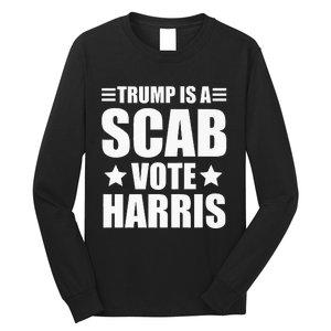 Trump Is A Scab Vote Harris Premium Long Sleeve Shirt