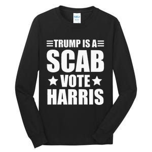 Trump Is A Scab Vote Harris Premium Tall Long Sleeve T-Shirt