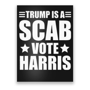 Trump Is A Scab Vote Harris Premium Poster