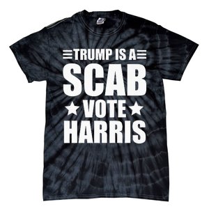 Trump Is A Scab Vote Harris Premium Tie-Dye T-Shirt