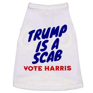 Trump Is A Scab Vote Harris Funny 2024 Doggie Tank