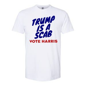 Trump Is A Scab Vote Harris Funny 2024 Softstyle CVC T-Shirt