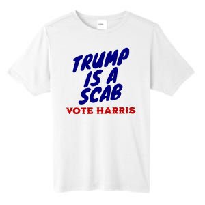 Trump Is A Scab Vote Harris Funny 2024 Tall Fusion ChromaSoft Performance T-Shirt