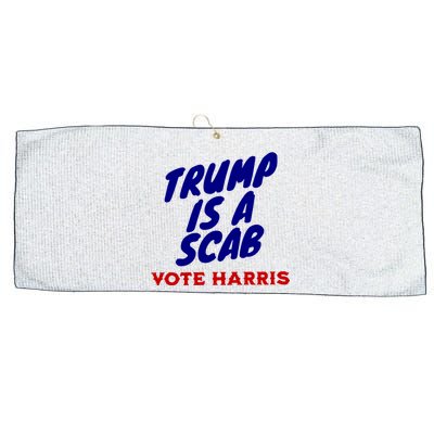 Trump Is A Scab Vote Harris Funny 2024 Large Microfiber Waffle Golf Towel