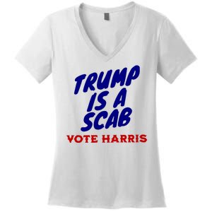 Trump Is A Scab Vote Harris Funny 2024 Women's V-Neck T-Shirt