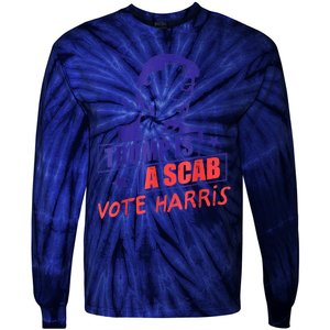 Trump Is A Scab Vote Kamala Harris 2024 Tie-Dye Long Sleeve Shirt