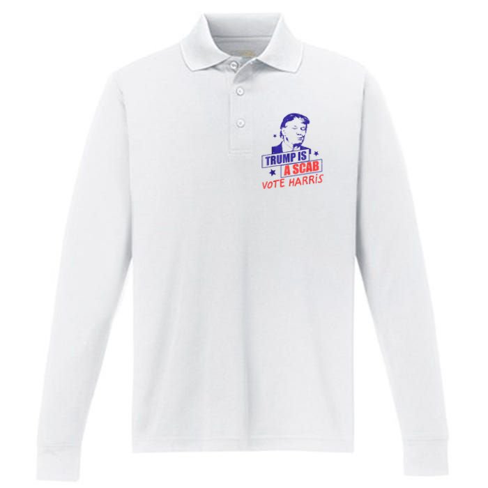 Trump Is A Scab Vote Kamala Harris 2024 Performance Long Sleeve Polo