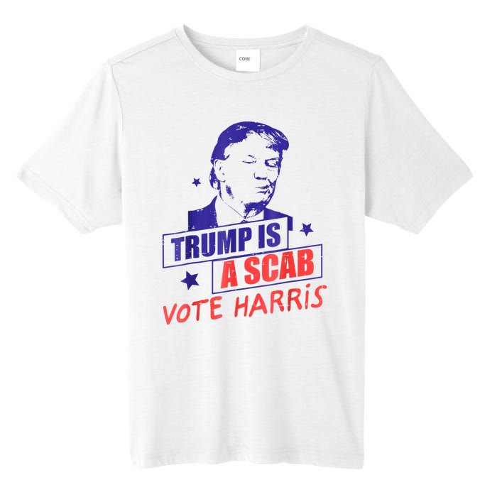 Trump Is A Scab Vote Kamala Harris 2024 Tall Fusion ChromaSoft Performance T-Shirt