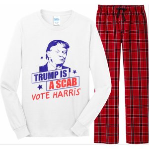 Trump Is A Scab Vote Kamala Harris 2024 Long Sleeve Pajama Set