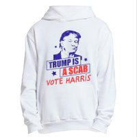 Trump Is A Scab Vote Kamala Harris 2024 Urban Pullover Hoodie