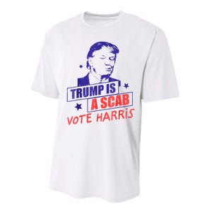 Trump Is A Scab Vote Kamala Harris 2024 Performance Sprint T-Shirt