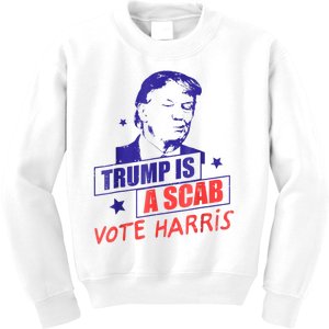 Trump Is A Scab Vote Kamala Harris 2024 Kids Sweatshirt