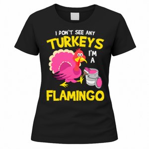 Turkey Im A Flamingo Sarcastic Fun Funny Thanksgiving Gifts Women's T-Shirt