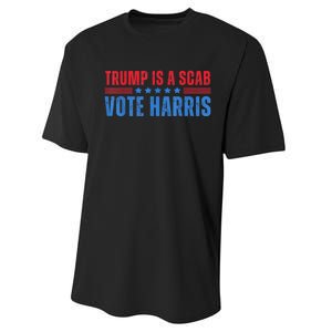 Trump Is A Scab Vote Kamala Harris 2024 Performance Sprint T-Shirt