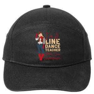 Teacher Im A Line Dance Teacher Whats 7-Panel Snapback Hat