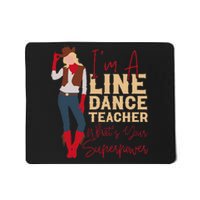 Teacher Im A Line Dance Teacher Whats Mousepad