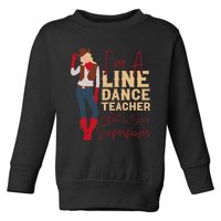 Teacher Im A Line Dance Teacher Whats Toddler Sweatshirt