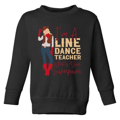 Teacher Im A Line Dance Teacher Whats Toddler Sweatshirt